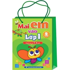 Mai Em Vào Lớp 1 ( 5-6T) - (Túi 9 Cuốn) (Tái Bản 2024)