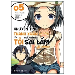 Chuyện Tình Thanh Xuân Bi Hài Của Tôi Quả Nhiên Là Sai Lầm @Comic - Tập 5 (Tái Bản 2025)
