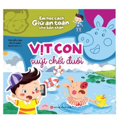 Em Học Cách Giữ An Toàn Cho Bản Thân: Vịt Con Suýt Chết Đuối