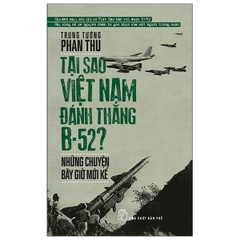 Tại Sao Việt Nam Đánh Thắng B-52?