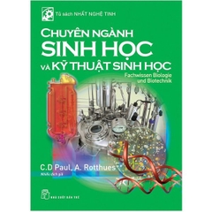 Tủ Sách Nhất Nghệ Tinh - Chuyên Ngành Sinh Học & Kỹ Thuật Sinh Học
