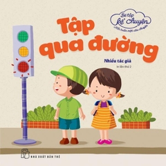 Bé Tập Kể Chuyện - Tập Qua Đường