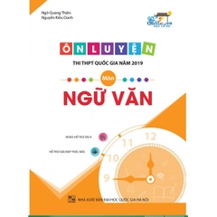 ôn luyện thi Trắc nghiệm THPT Quốc gia năm 2019 môn Ngữ Văn