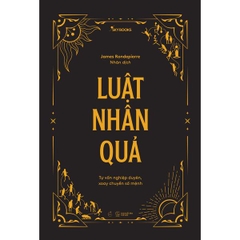 Luật Nhân Quả - Tự Vấn Nghiệp Duyên, Xoay Chuyển Số Mệnh