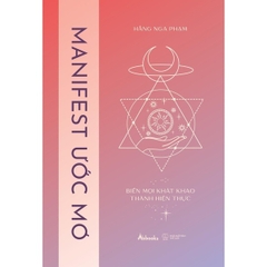 Manifest Ước Mơ – Biến Mọi Khát Khao Thành Hiện Thực