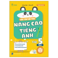 Bài Tập Bổ Trợ Nâng Cao Tiếng Anh Lớp 5 - Tập 1