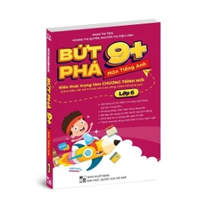 Bứt phá 9+ Môn Tiếng Anh Lớp 6 (Theo Chương Trình Giáo Dục Phổ Thông Mới)