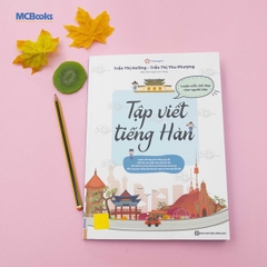 Tập Viết Tiếng Hàn - Luyện Viết Chữ Đẹp Như Người Hàn