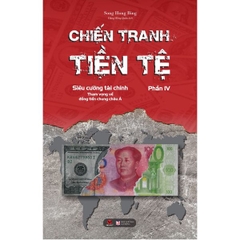 Chiến Tranh Tiền Tệ Tập 4