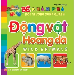 Bé Khám Phá Môi Trường Xung Quanh - Động Vật Hoang Dã