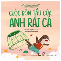 Cuộc Bôn Tẩu Của Anh Rái Cá - Thiên Nhiên Kỳ Thú