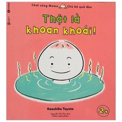 Ehon Chơi Cùng Momo - Chú Bé Quả Đào - Thật Là Khoan Khoái!