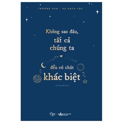 Không Sao Đâu, Tất Cả Chúng Ta Đều Có Chút Khác Biệt