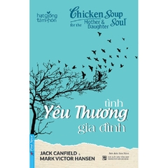 Chicken Soup For The Soul - Tình Yêu Thương Gia Đình