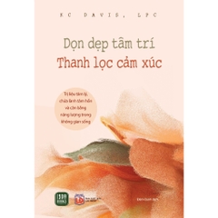 Dọn Dẹp Tâm Trí, Thanh Lọc Cảm Xúc