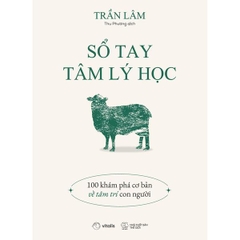Sổ Tay Tâm Lý Học: 100 Khám Phá Cơ Bản Về Tâm Trí Con Người