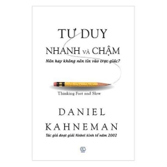 Tư Duy Nhanh Và Chậm (Bản 2014)