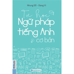 Tự Học Ngữ Pháp Tiếng Anh Cơ Bản