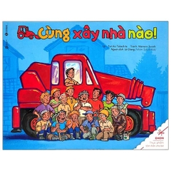 Ehon - Thực Phẩm Tâm Hồn Cho Bé - Cùng Xây Nhà Nào