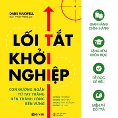 Kinh Doanh - Lối Tắt Khởi Nghiệp - Con Đường Ngắn Từ Tay Trắng Đến Thành Công Bền Vững
