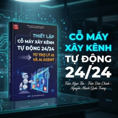 Thiết Lập Cỗ Máy Xây Kênh Tự Động 24/24 Từ Trợ Lý AI Và AI Agent