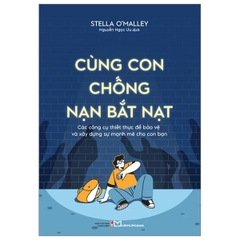 Cùng Con Chống Nạn Bắt Nạt