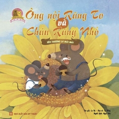 Truyện Tranh Cho Bé: Ngôi Nhà Nhỏ Ấm Áp - Ông Nội Răng To Và Cháu Răng Nhỏ - Yêu Thương Là Mãi Mãi