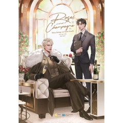 Rose And Champagne - Hoa Hồng Và Sâm Banh - Tập 1