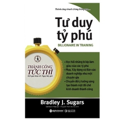 Thành Công Tức Thì - Tư Duy Tỷ Phú