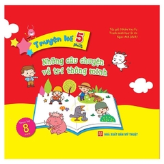 Truyện Kể 5 Phút: Những Câu Chuyện Về Trí Thông Minh