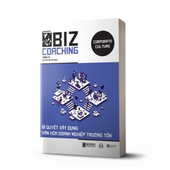 Biz Coaching - Bí Quyết Xây Dựng Văn Hóa Doanh Nghiệp Trường Tồn