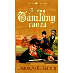 Classic Book Collection - Những Tấm Lòng Cao Cả (Edmondo De Amicis)
