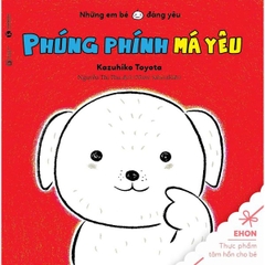 Ehon - Phúng Phính Má Yêu (Từ 0 - 2 Tuổi)