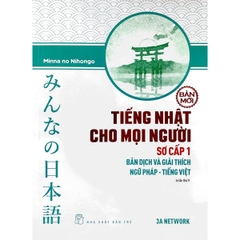 Tiếng Nhật Cho Mọi Người: Sơ Cấp 1 - Bản Dịch Và Giải Thích Ngữ Pháp - Tiếng Việt