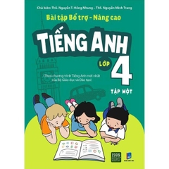 Bài tập bổ trợ nâng cao Tiếng Anh lớp 4 - tập 1