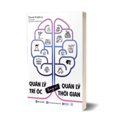 Quản Lý Trí Óc Thay Vì Quản Lý Thời Gian