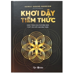 Khơi Dậy Tiềm Thức - Hành Trình Khai Phá Bản Ngã, Vượt Lên Giới Hạn Bản Thân - Bìa Cứng