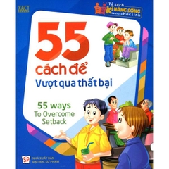 Tủ Sách Kĩ Năng Sống Dành Cho Học Sinh - 55 Cách Để Vượt Qua Thất Bại