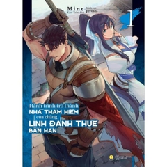 Hành Trình Trở Thành Nhà Thám Hiểm Của Chàng Lính Đánh Thuê Bần Hàn - Tập 1 - Bản Đặc Biệt