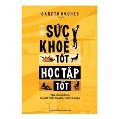 Sức  Khỏe Tốt, Học Tập Tốt - Tận Dụng Tối Đa Quãng Thời Gian Đại Học Của Bạn