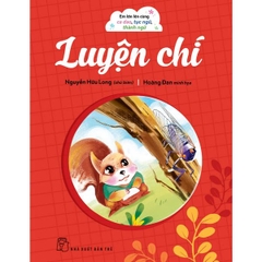 Em Lớn Lên Cùng Ca Dao, Tục Ngữ, Thành Ngữ - Luyện Chí