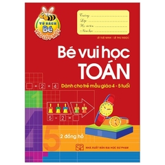 Bé Vào Lớp 1 - Bé Vui Học Toán ( 4 - 5T)
