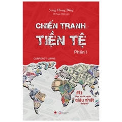 Chiến Tranh Tiền Tệ Tập 1