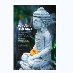 Tư Tưởng Phật Giáo: Một Giới Thiệu Toàn Diện Về Truyền Thống Ấn Độ