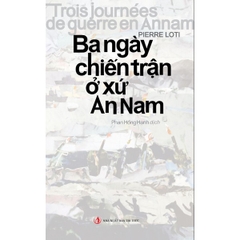 Ba Ngày Chiến Trận Ở Xứ An Nam