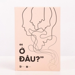 Ở Đâu? Ở Đây! - Sổ Dành Cho Người Viết
