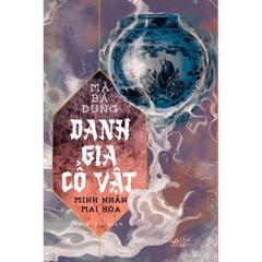 Danh Gia Cổ Vật (Tập 4) Minh Nhãn Mai Hoa