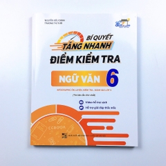 Bí quyết tăng nhanh điểm kiểm tra Ngữ Văn lớp 6