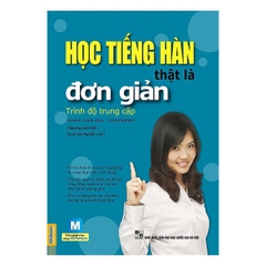 Học Tiếng Hàn Thật Là Đơn Giản - Trình Độ Trung Cấp