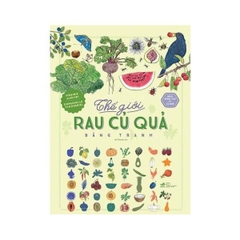 Bách Khoa Thư Cho Cả Nhà - Thế Giới Rau Củ Quả Bằng Tranh